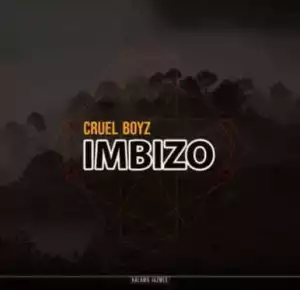 Cruel Boyz - Imbizo